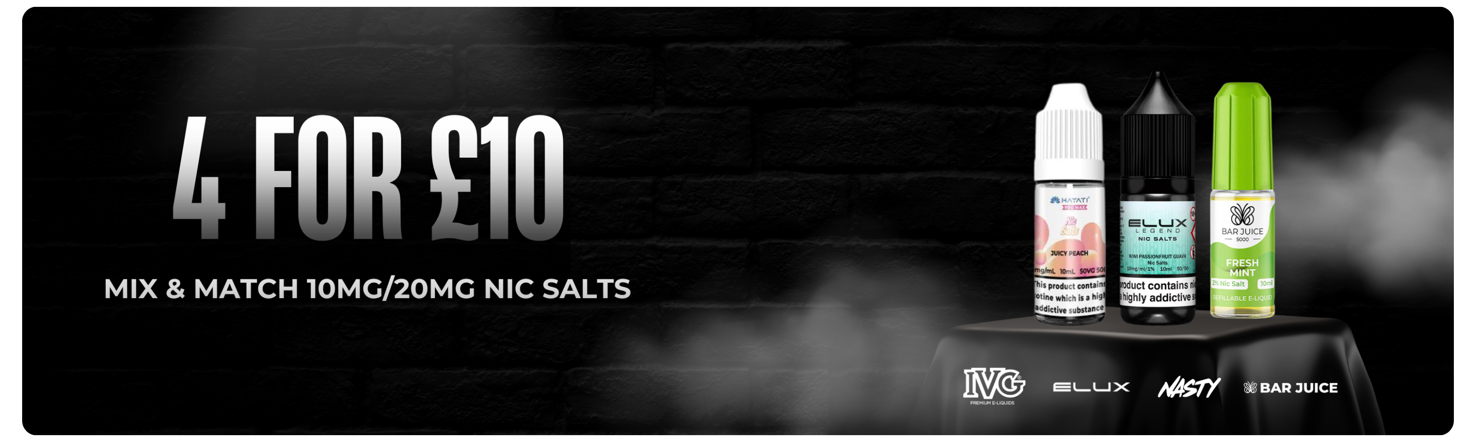 E liquid Nic salts multibuy deal 4 for £10