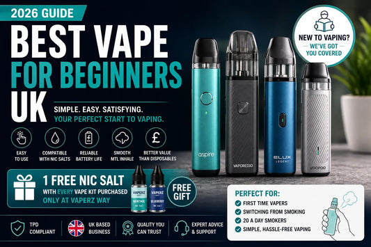 Best vape for beginners UK 2026 banner featuring beginner-friendly refillable pod kits, nicotine salts and free nic salt offer at Vaperz Way.