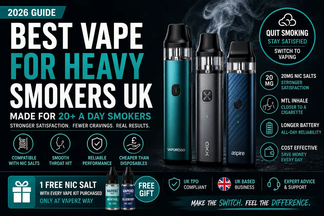 Best Vape for Heavy Smokers UK (2026 Guide for 20+ a Day) Vaperz Way Best Vape for Heavy Smokers UK (2026 Guide for 20+ a Day) Vaperz Way