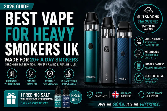 Best vape for heavy smokers UK 2026 guide banner featuring refillable pod kits, 20mg nicotine salts and 1 free nic salt offer at Vaperz Way.