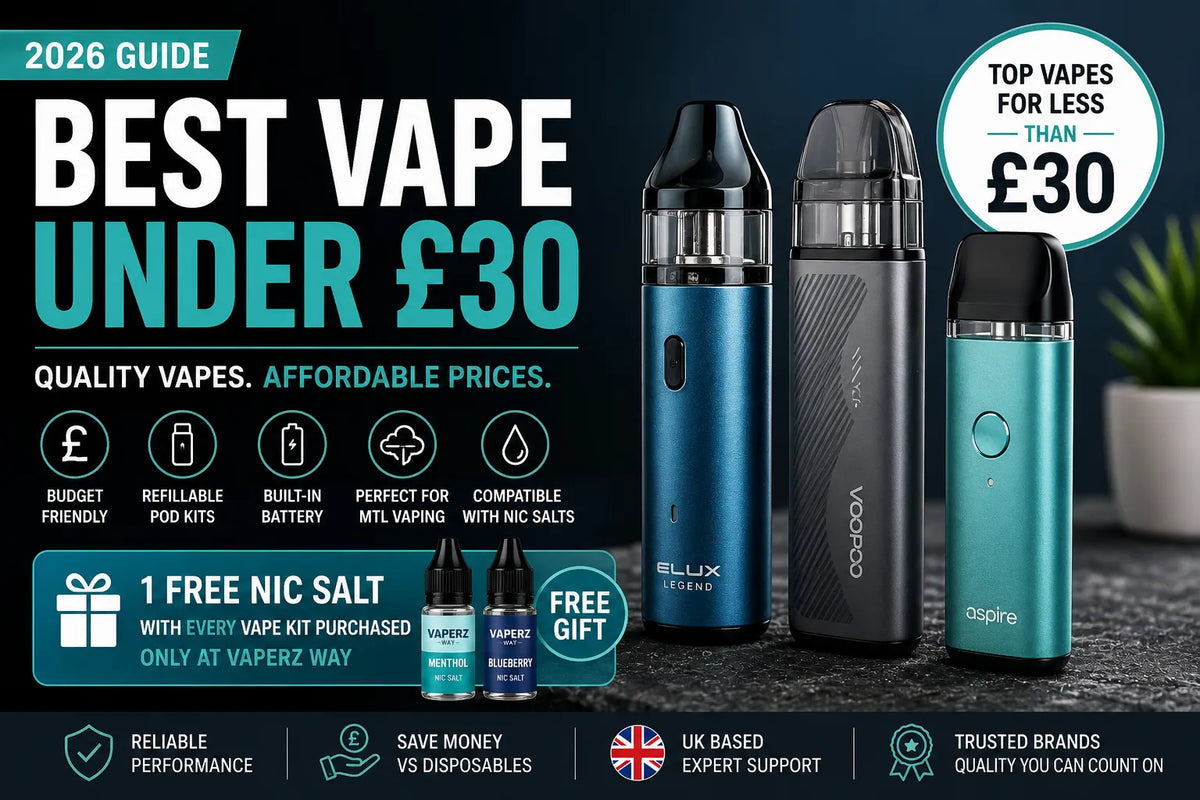 Best Vape Under 30 UK (2026 Budget Guide) Vaperz Way Best Vape Under 30 UK (2026 Budget Guide) Vaperz Way
